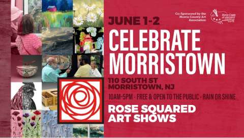 Rose Squared Celebrate Morristown Art Show