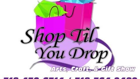 Shop Til You Drop Arts, Craft, & Gift Show