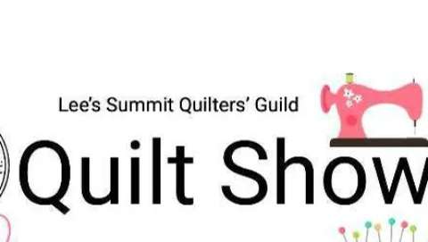 Lees Summit Quilters' Guild Quilt Show