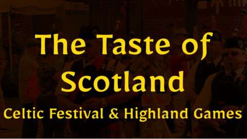 Taste of Scotland Celtic Festival and Highland Games