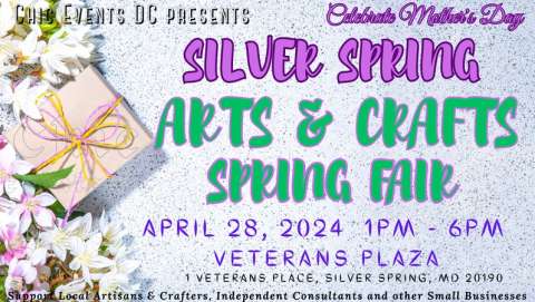 Silver Spring Mother's Day Arts & Crafts Spring Fair