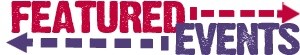Visit our Featured Events!