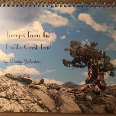 2015 Wall Calendar: Images from the Pacific Crest Trail with quotations
