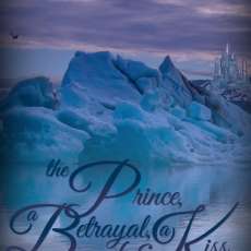 The Prince, a Betrayal, & a Kiss