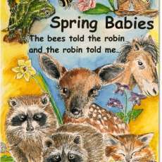 SPRING BABIES, the bees told the robin and the robin told me......