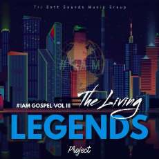 #IAM Gospel Compilation Vol IiI (The Living Legends Project)
