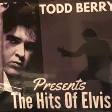 Todd Berry The Hits Of Elvis