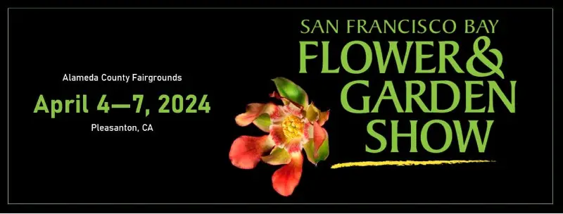 San Fran-Nor Cal Flower & Garden Show