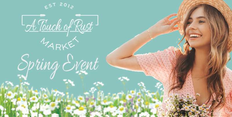 A Touch of Rust Vintage Market - Spring Event