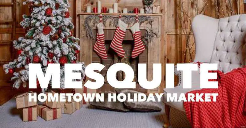 Mesquite Hometown Holiday Market