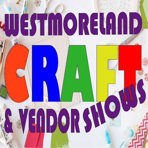 Westmoreland Craft & Vendor Show - May