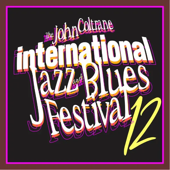 The John Coltrane International Jazz & Blues Festival
