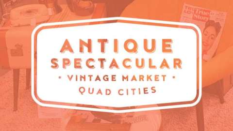 Antique Spectacular Vintage Market-Quad Cities