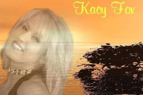 Its just me, Kacy Fox