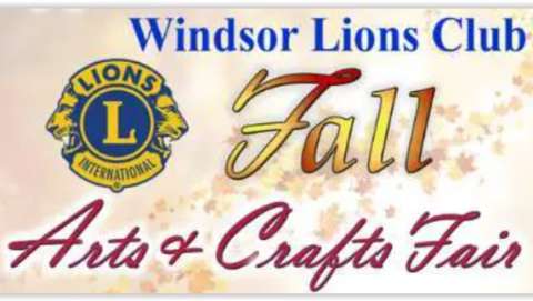 Windsor Lions Club Fall Arts & Crafts Festival