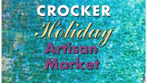 Crocker Holiday Artisan Market