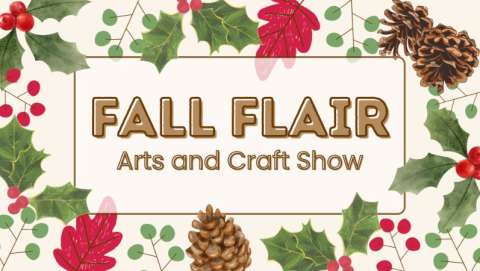 Fall Flair Arts and Crafts Show