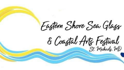 Eastern Shore Sea Glass and Coastal Arts Festival