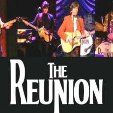 The Reunion: Beatles Fantasy Tribute ~ Beatles Concert Performed As If They Were Living Today, Including the Beatles Hits and Music From Each of the Members Solo Careers.
