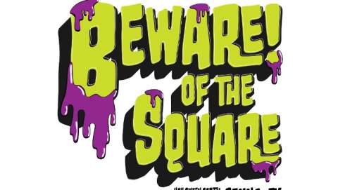 Beware! of the Square