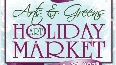 Arts & Greens Holiday Market