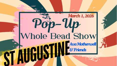 Whole Bead Show Pop-Up - Saint Augustine