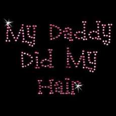 My Daddy Did My Hair
