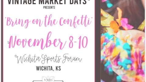 Wichita Vintage Market Days - Bring on the Confetti