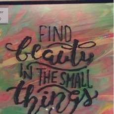 Find Beauty in the Small Things