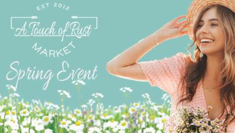 A Touch of Rust Market - Spring Event