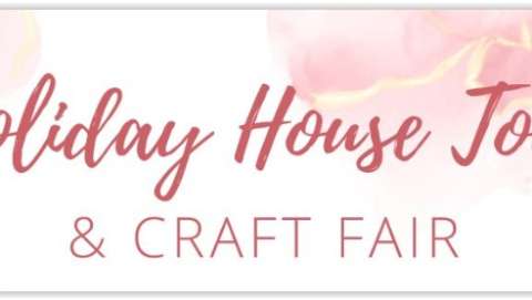 Holiday House Tour & Craft Fair