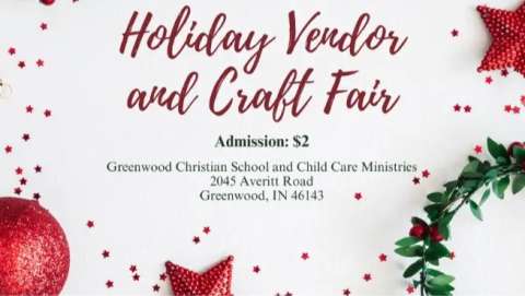 Greenwood Christian School Holiday Vendor & Craft Fair