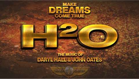 Make Dreams Come True - H2o : the Hall and Oates Project