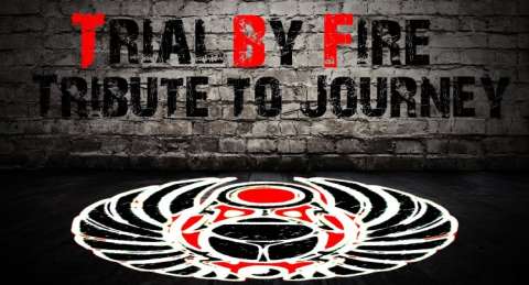 Trial by Fire Tribute to Journey