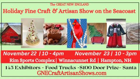 Great New England Holiday Craft& Artisan Show- Seacoast