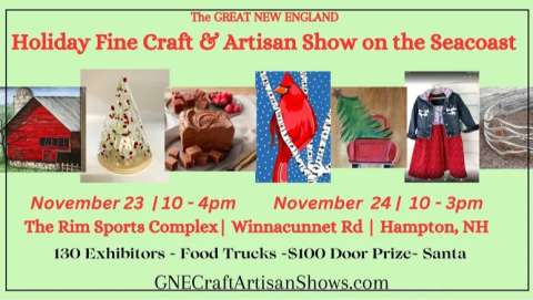 Great New England Holiday Craft& Artisan Show- Seacoast
