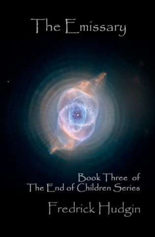 The Emissary: Book Three of the End of Children Trilogy
