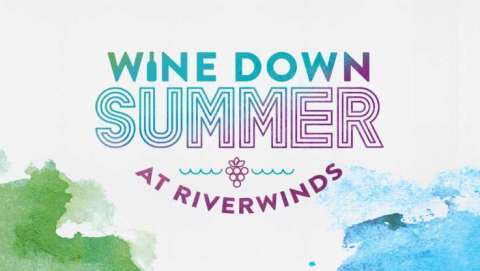 Wine Down Summer at RiverWinds