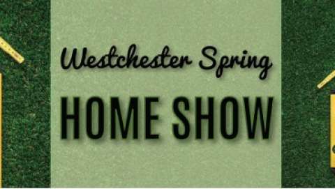 Westchester Spring Home Show