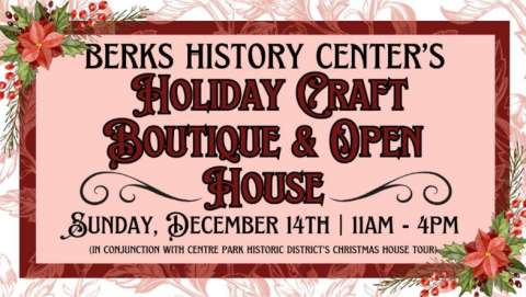 Berks History Center Holiday Craft Boutique/Open House