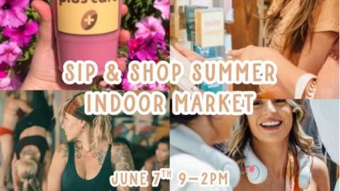 Sip & Shop Summer Indoor Market