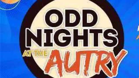 Odd Nights at the Autry - June