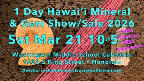 Hawaii Rock and Mineral Show - March