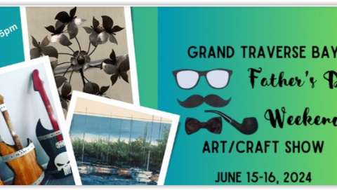 Grand Traverse Bay Father's Day Art & Craft Show