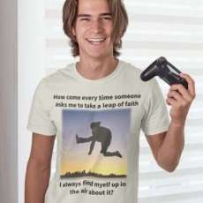 How Come Every Time Someone Asks Me to Take a Leap of Faith