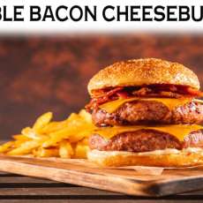 Double Bacon Cheeseburger