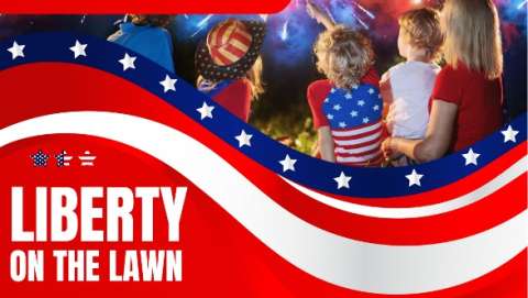 Liberty on the Lawn: Fourth of July Celebration