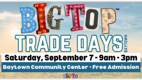 Big Top Trade Days| Baytown Community Center