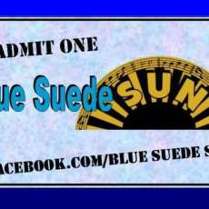 Admit One to Blue Suede Sun