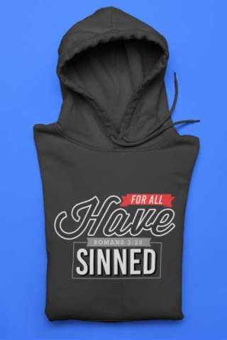 FOR ALL HAVE Sinned